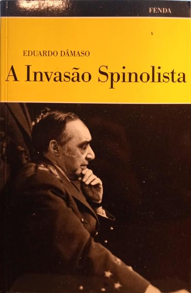 DÂMASO. (Eduardo) A INVASÃO SPINOLISTA.