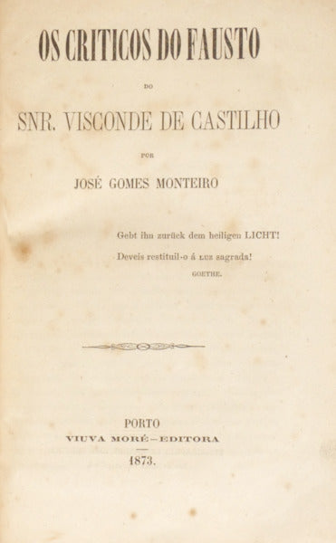 OS CRITICOS DO FAUSTO DO SRN. VISCONDE DE CASTILHO.