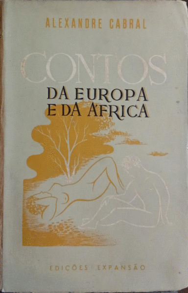 CABRAL. (Alexandre) CONTOS DA EUROPA E DA ÁFRICA.