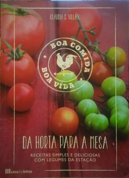 VILLAX. (Claúdia S.) DA HORTA PARA A MESA.