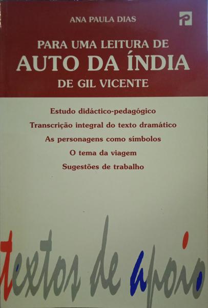 DIAS. (Ana Paula) PARA UMA LEITURA DE AUTO DA ÍNDIA DE GIL VICENTE.