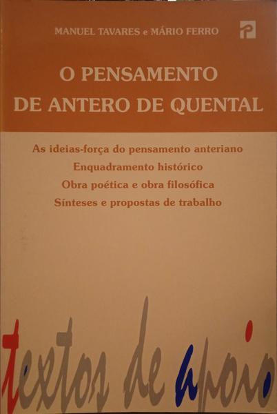TAVARES. (Manuel) e Mário Ferro. O PENSAMENTO DE ANTERO DE QUENTAL.