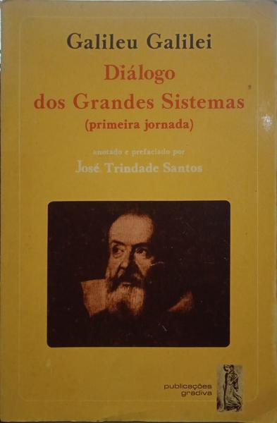 GALILEI. (Galileu) DIÁLOGO DOS GRANDES SISTEMAS. [2.ª EDIÇÃO].