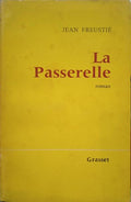 FREUSTIÉ. (Jean) LA PASSERELLE.