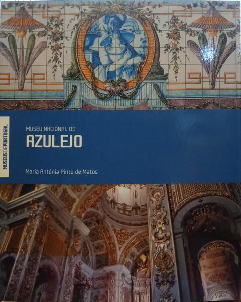 PINTO DE MATOS. (Maria Antónia) MUSEU NACIONAL DO AZULEJO.