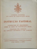INSTRUÇÃO PASTORAL. «COMMUNIO ET PROGRESSIO» SOBRE OS MEIOS DE COMUNICAÇÃO SOCIAL. [VATICANO II].