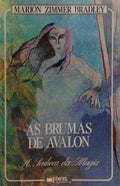ZIMMER BRADLEY. (Marion) AS BRUMAS DE AVALON: A SENHORA DA MAGIA. [3.ª EDIÇÃO]