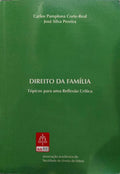 CORTE-REAL. (Carlos Pamplona) e José Silva Pereira. DIREITO DA FAMÍLIA: TÓPICOS PARA UMA REFLEXÃO CRÍTICA.