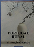 CAVACO. (Carminda) PORTUGAL RURAL: DA TRADIÇÃO AO MODERNO.