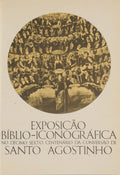 EXPOSIÇÃO BÍBLIO-ICONÓGRÁFICA NO DÉCIMO SEXTO CENTENÁRIO DA CONVERSÃO DE SANTO AGOSTINHO.