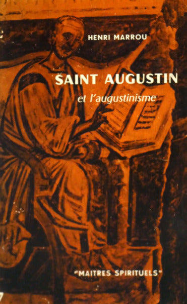 MARROU. (Henri) SAINT AUGUSTIN ET L'AUGUSTINISME.