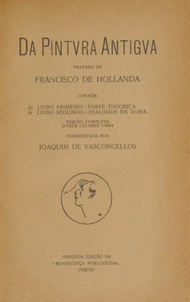 HOLANDA. (Francisco de) DA PINTVRA ANTIGVA.