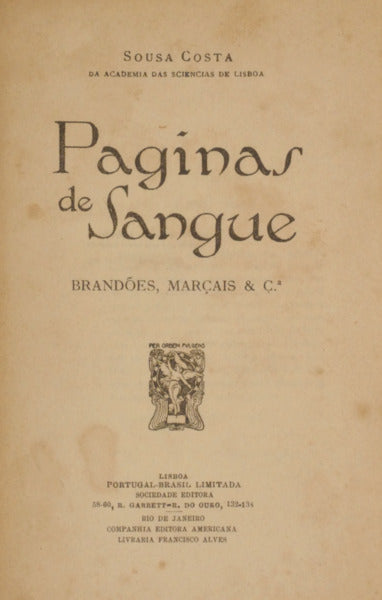 SOUSA COSTA. (Alberto Mário de) PÁGINAS DE SANGUE, BRANDÕES, MARÇAIS & C.ª.