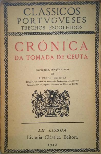 ZURARA. (Gomes Eanes de) CRÓNICA DA TOMADA DE CEUTA.