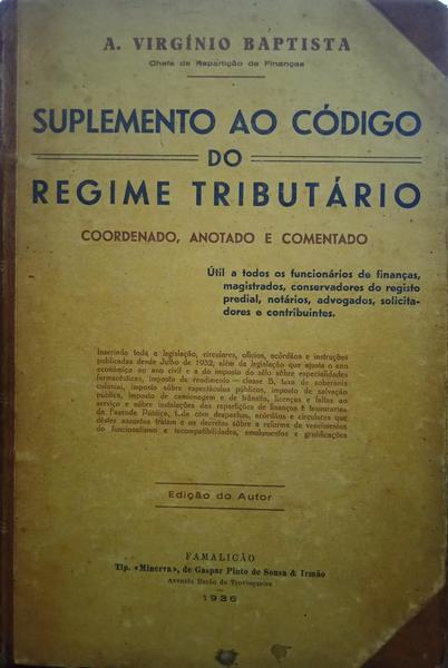 BAPTISTA. (Alberto Virgínio) SUPLEMENTO AO CÓDIGO DO REGIME TRIBUTÁRIO.