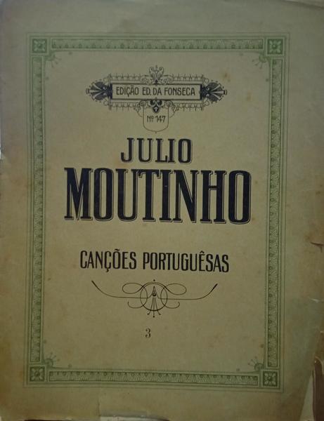 BRANDÃO. (Júlio) e Júlio Moutinho. CANÇÕES PORTUGUÊSAS, 3, CANÇÃO DA TARDE.