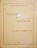 NOÇÕES DE OBSTETRÍCIA PARA O CURSO DE ENFERMAGEM GERAL.