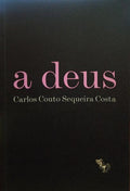 SEQUEIRA COSTA. (Carlos M. Couto) A DEUS.