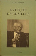 POPPER. (Karl) LA LEÇON DE CE SIÈCLE.