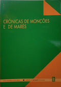 PIRES RIBEIRO. (Deana) e outros. CRÓNICAS DE MONÇÕES E DE MARÉS. [1.ª EDIÇÃO]