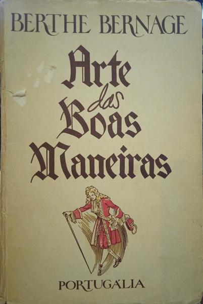 BERNAGE. (Berthe) ARTE DAS BOAS MANEIRAS.