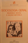 ROCHER. (Guy) SOCIOLOGIA GERAL, VOL. 3: MUDANÇA SOCIAL E ACÇÃO HISTÓRICA. [4.ª EDIÇÃO]