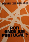 ALMEIDA MARTINS, Cáceres Monteiro e João Vaz. POR ONDE VAI PORTUGAL?