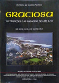 CUNHA PACHECO. (Norberto da) GRACIOSA: AS TRADIÇÕES E AS PAISAGEM DE UMA ILHA.