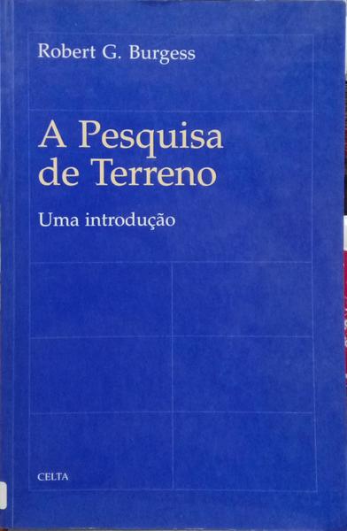 A PESQUISA DE TERRENO.