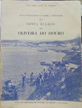 ALVES DE ALMEIDA. (Luís Gomes) NOTAS MONOGRÁFICAS SOBRE A FREGUESIA DE SANTA EULÁLIA DE OLIVEIRA DO DOURO.