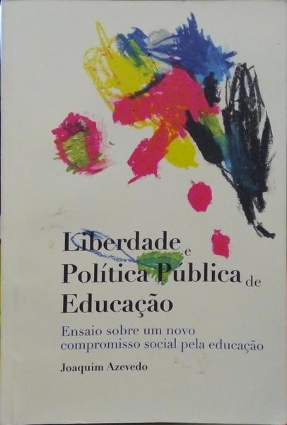 LIBERDADE E POLÍTICA PÚBLICA DE EDUCAÇÃO.