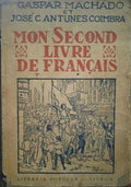 MACHADO. (Gaspar J.) e José C. Antunes Coimbra. MON SECOND LIVRE DE FRANÇAIS. [4.ª EDIÇÃO]