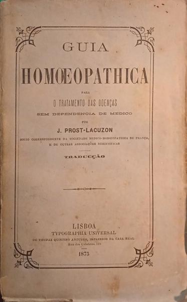 GUIA HOMOEOPATHICA PARA O TRATAMENTO DAS DOENÇAS SEM DEPENDENCIA DO MEDICO.