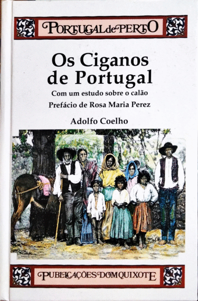 COELHO. (Francisco Adolfo) OS CIGANOS DE PORTUGAL. [1.ª EDIÇÃO]