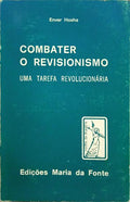 COMBATER O REVISIONISMO: UMA TAREFA REVOLUCIONÁRIA.