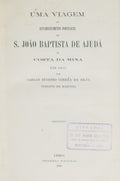 UMA VIAGEM AO ESTABELECIMENTO PORTUGUEZ DE S. JOÃƒO BAPTISTA DE AJUDÃ. [2 OBRAS]