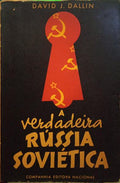 A VERDADEIRA RÚSSIA SOVIÉTICA.