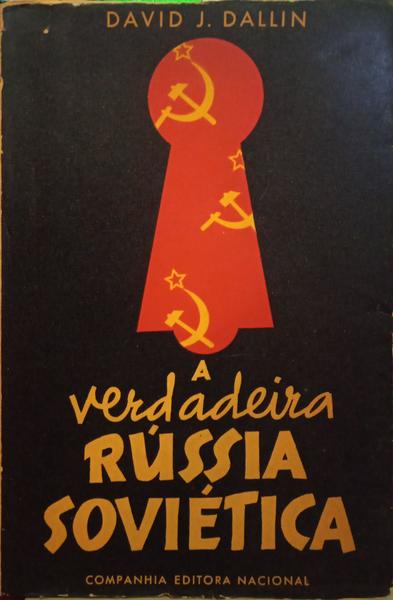 A VERDADEIRA RÚSSIA SOVIÉTICA.