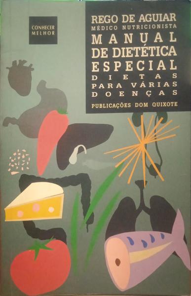 MANUAL DE DIETÉTICA ESPECIAL: DIETAS PARA VÁRIAS DOENÇAS.