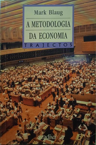 BLAUG. (Mark) A METODOLOGIA DA ECONOMIA.