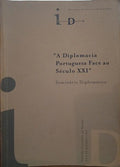 SEMINÁRIO DIPLOMÁTICO: A DIPLOMACIA PORTUGUESA FACE AO SÉCULO XXI.