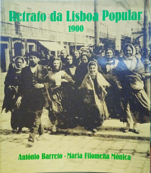 RETRATO DA LISBOA POPULAR 1900. [2.Âª EDIÃ‡ÃƒO]