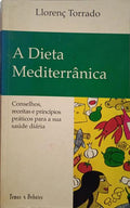 TORRADO. (Llorenç) A DIETA MEDITERRÂNICA.