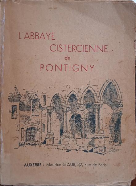 L'ABBAYE CISTERCIENNE DE PONTIGNY.