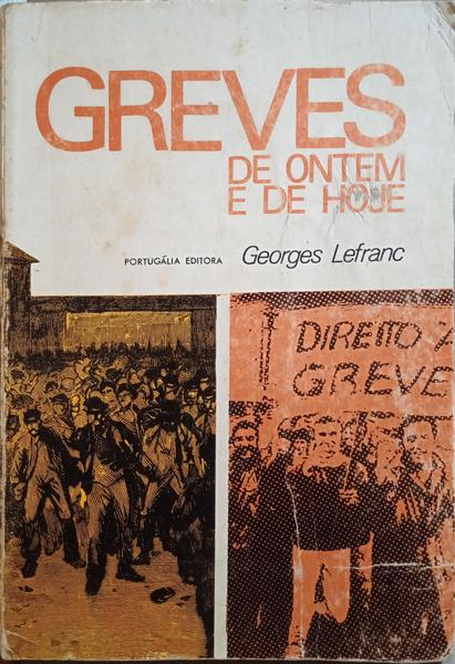 LEFRANC. (Georges) GREVES DE ONTEM E DE HOJE.