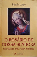 O ROSÁRIO DE NOSSA SENHORA.