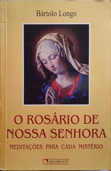 O ROSÁRIO DE NOSSA SENHORA.