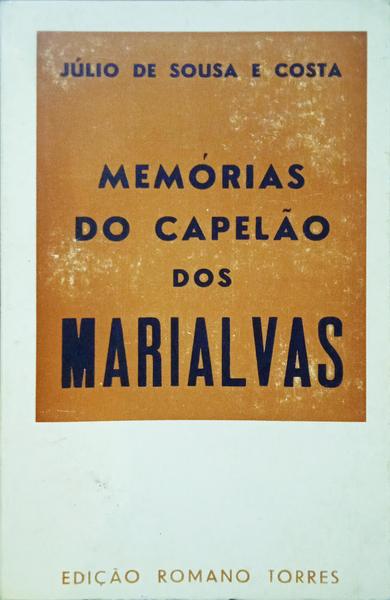 SOUSA E COSTA. (Júlio de) MEMÓRIAS DO CAPELÃO DOS MARIALVAS.