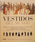 LEVENTON. (Melissa) VESTIDOS DEL MUNDO DESDE LA ANTEGÜEDAD HASTA EL SIGLO XIX.