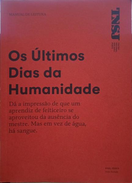 KRAUS. (Karl) OS ÚLTIMOS DIAS DA HUMANIDADE. [MANUAL DE LEITURA]